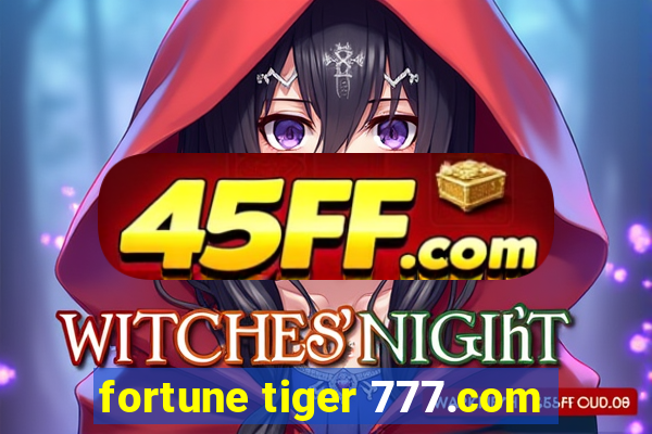 fortune tiger 777.com